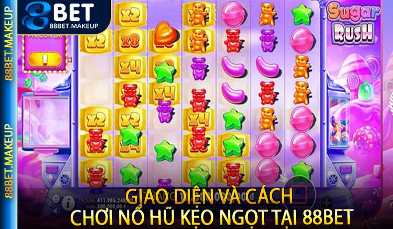 Giao Diện và Cách Chơi Nổ Hũ Kẹo Ngọt tại 88BET