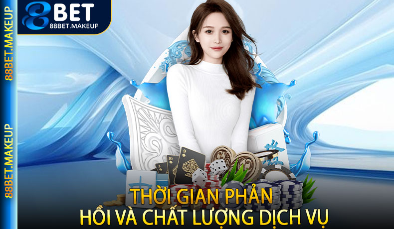 Thời gian phản hồi và chất lượng dịch vụ