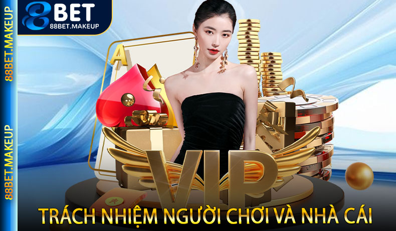 Trách nhiệm người chơi và nhà cái